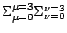 $ \Sigma_{\mu=0}^{\mu=3}\Sigma_{\nu=0}^{\nu=3}$