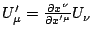 $ U'_{\mu}=\frac{\partial x^{\nu}}{\partial x'^{\mu}}U_{\nu}$