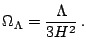 $\displaystyle \Omega_{\Lambda}=\frac{\Lambda}{3H^{2}}\,\textrm{.}$