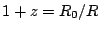 $ 1+z=R_{0}/R$