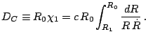 $\displaystyle D_{C}\equiv R_{0}\chi_{1}=c\, R_{0}\int_{R_{1}}^{R_{0}}\frac{dR}{R\,\dot{R}}\,.$