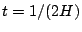 $ t=1/(2H)$