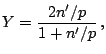 $\displaystyle Y=\frac{2n'/p}{1+n'/p}\,\mathbb{,}$