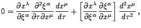 $\displaystyle 0=\frac{\partial x^{\lambda}}{\partial\xi^{\alpha}}\frac{\partial...
...rtial\xi^{\alpha}}{\partial x^{\mu}}\right]\frac{dx^{\mu}}{d\tau}\,\mathrm{,}$